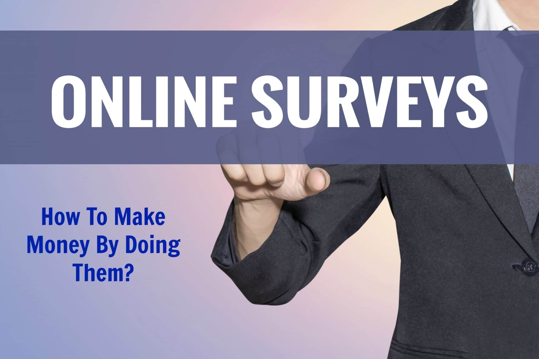 Making Money Off Surveys